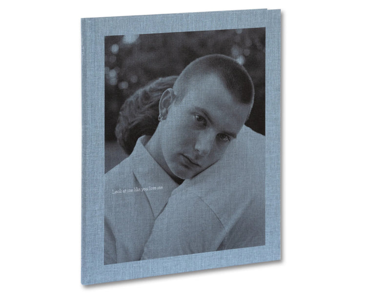 Look at me like you love me, Jess T. Dugan