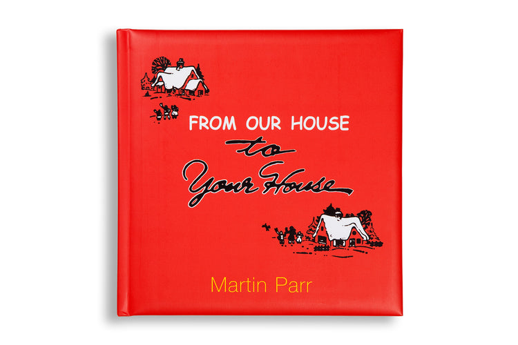 From Our House to Your House by Martin Parr