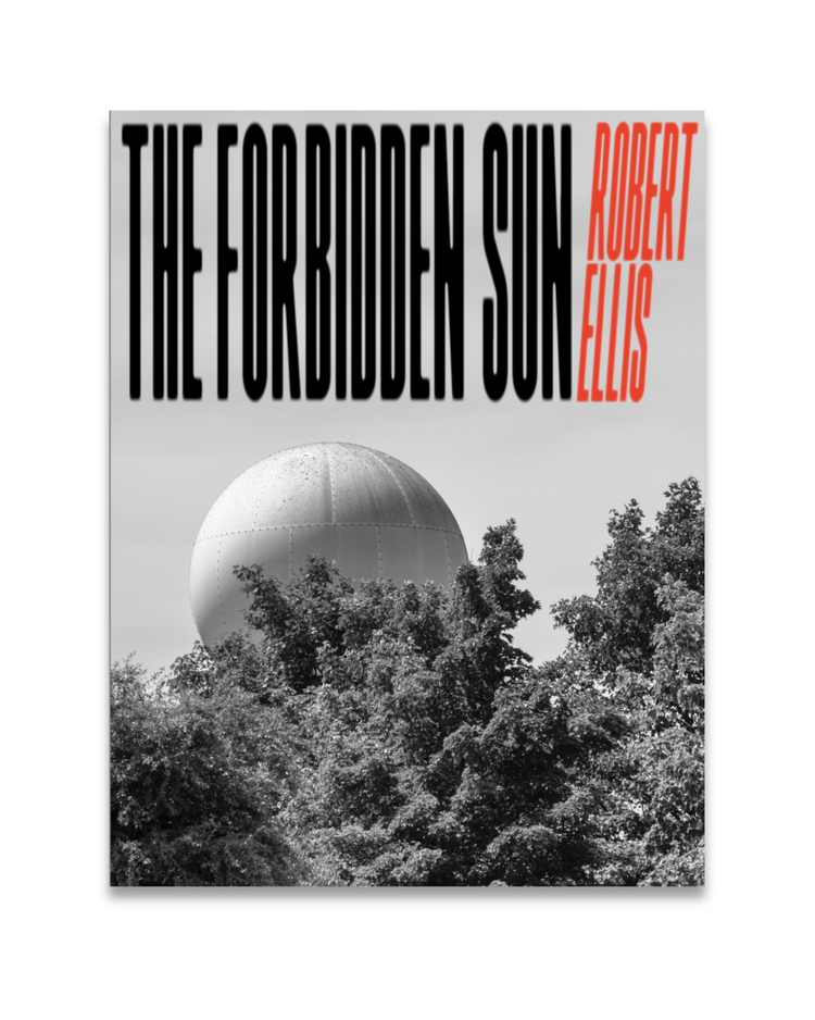 The Forbidden Sun, Robert Ellis - Exhibition Catalogue (Pre-order)