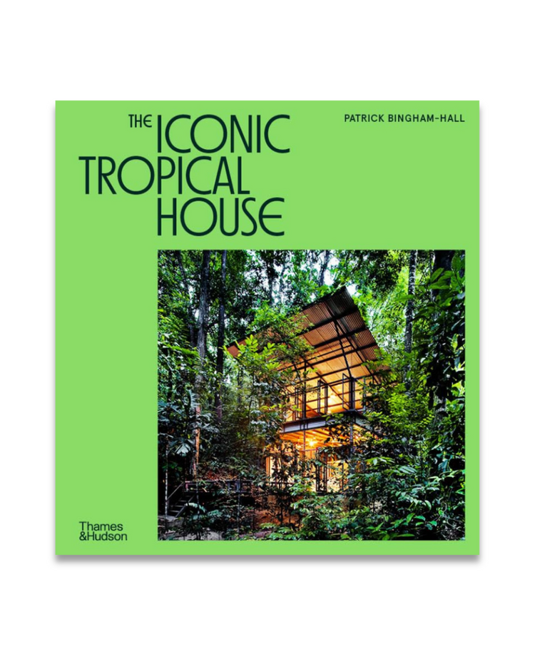 The Iconic Tropical House, Patrick Bingham-Hall