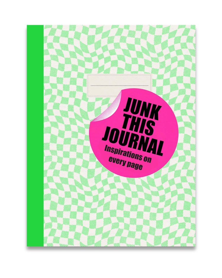 Junk This Journal: Ideas and Prompts to Make it Your Own