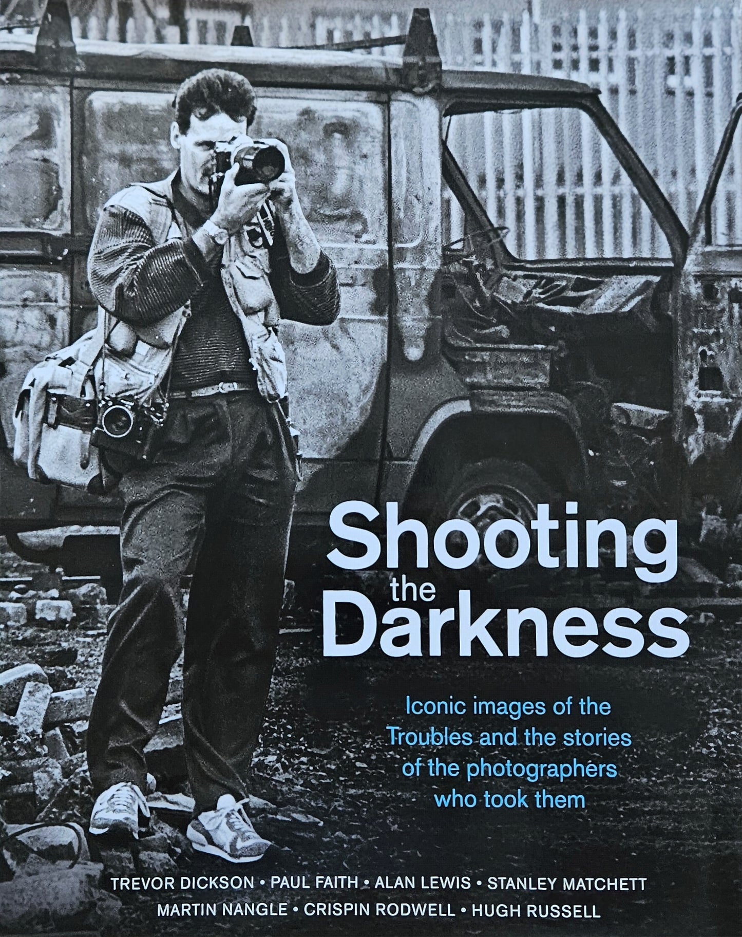 Shooting the Darkness Tom Burke