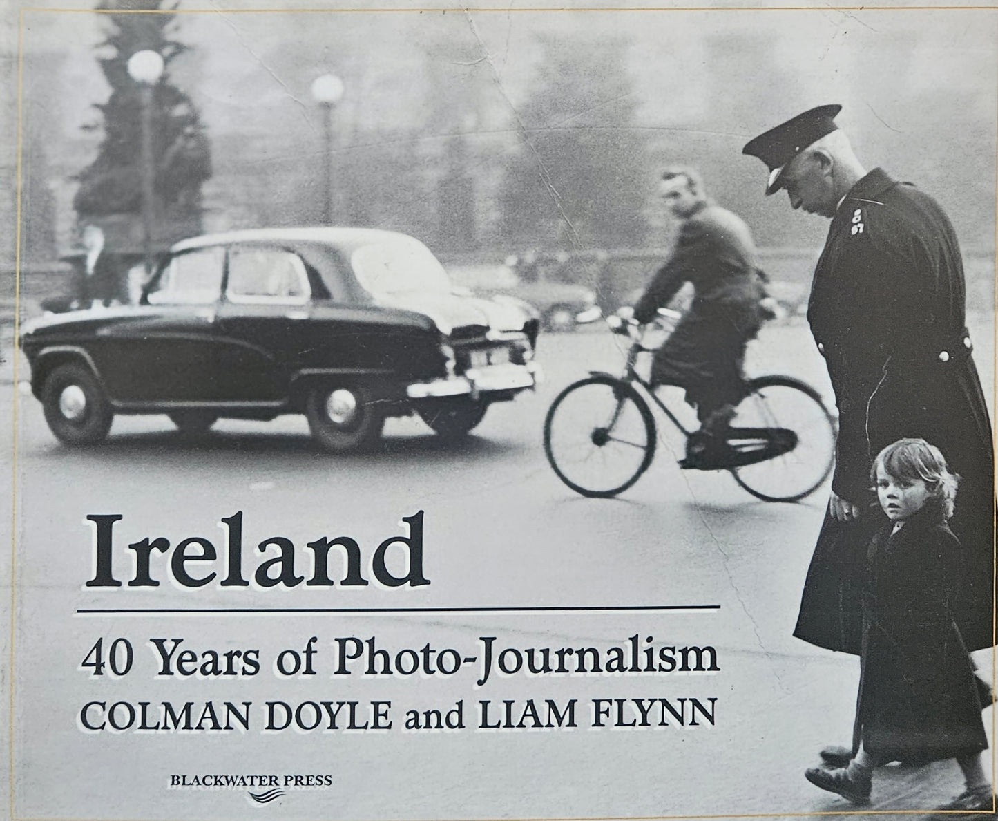 Ireland 40 Years of Photo-Journalism Liam Flynn