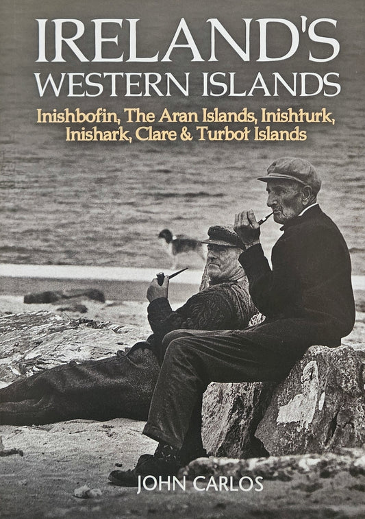 IRELAND`S WESTERN ISLANDS John Carlos