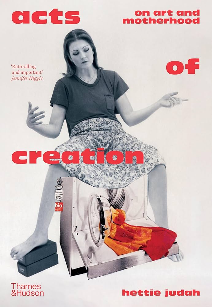 Acts of Creation by Hettie Judah Photo Museum Ireland