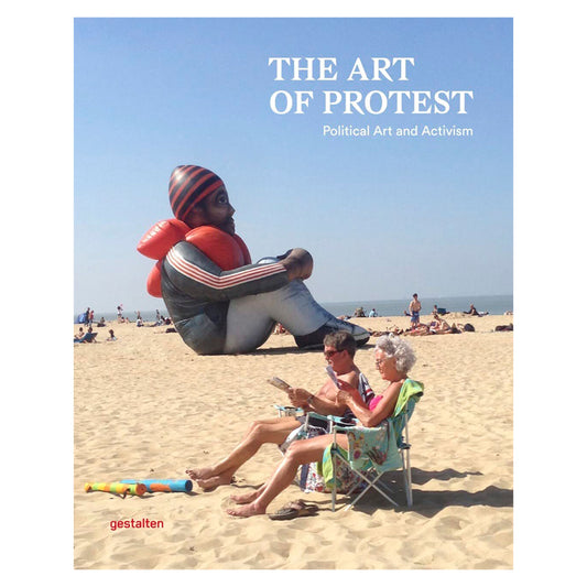 The Art of Protest, Political Art and Activism