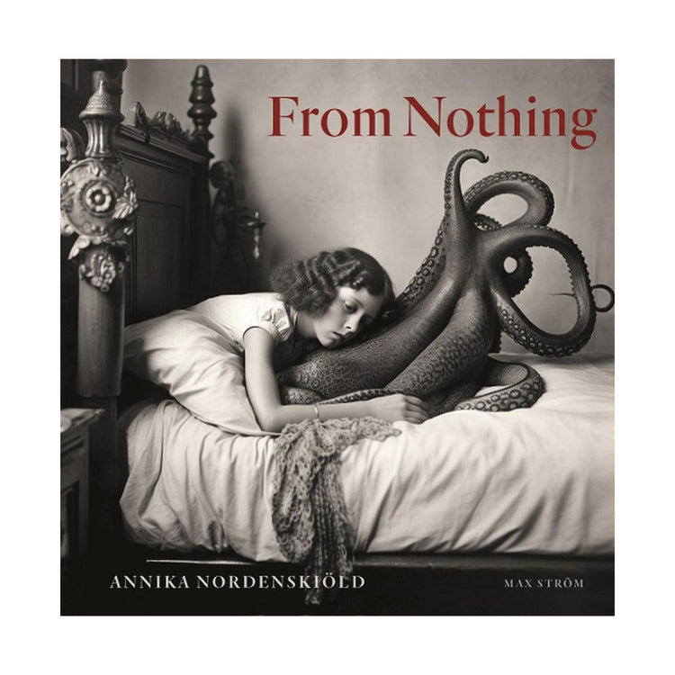 Annika Nordenskiöld: From Nothing