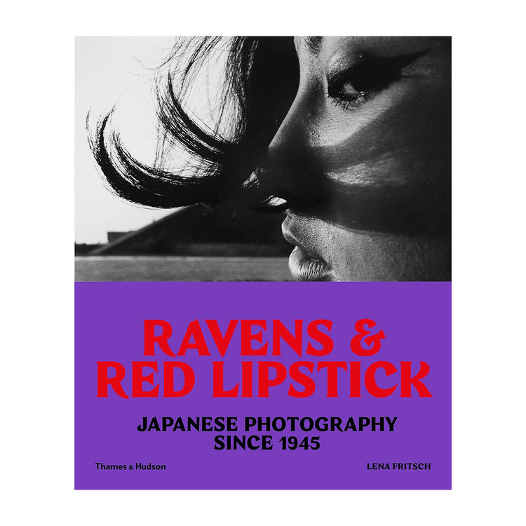 Ravens & Red Lipstick: Japanese Photography Since 1945