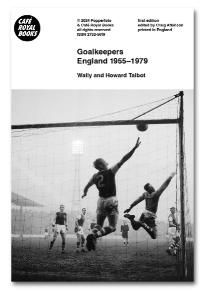 Goalkeepers England 1955-1979 by Wally and Howard Talbot