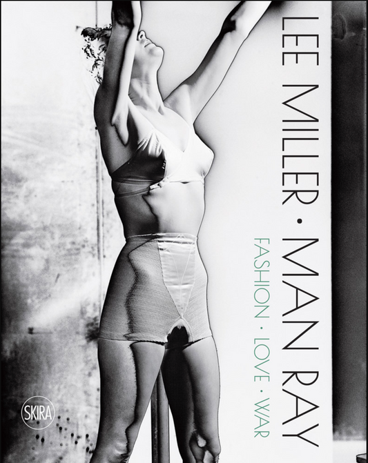 Fashion - Love - War by Lee Miller & Man Ray