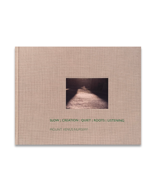 SLOW | CREATION | QUIET | ROOTS | LISTENING, Liat Schurmann, Luke Mollan, Jan von Hugo (Signed)