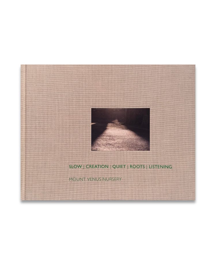 SLOW | CREATION | QUIET | ROOTS | LISTENING, Liat Schurmann, Luke Mollan, Jan von Hugo (Signed)