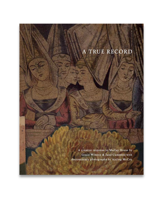 A True Record, Grace Wilentz & Jane Cummins