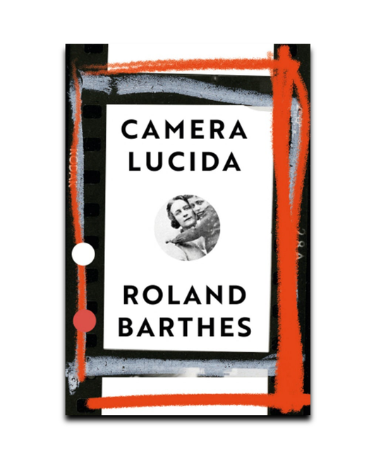 Camera Lucida, Roland Barthes