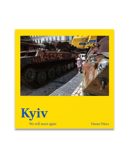 Kyiv - We will meet again, Hasan Yıkıcı (Signed)