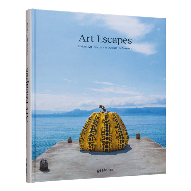 Art Escapes: Hidden Art Experiences Outside the Museum: Hidden Art Experiences Outside the Museums