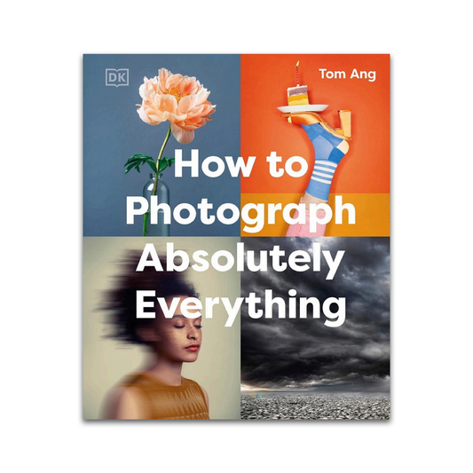 How to Photograph Absolutely Everything, Tom Ang