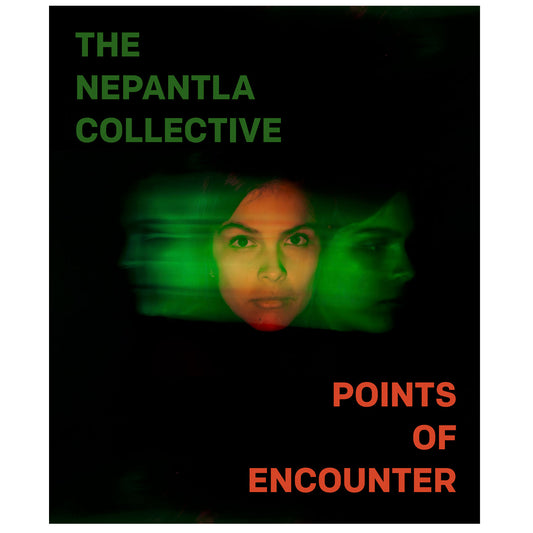 Points of Encounter - The Nepantla Collective - Catalogue