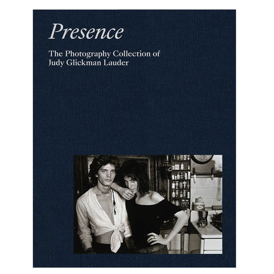 Presence: The Photography Collection of Judy Glickman Lauder