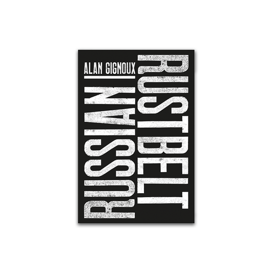 Russian Rust Belt, Alan Gignoux and Jenny Christensson