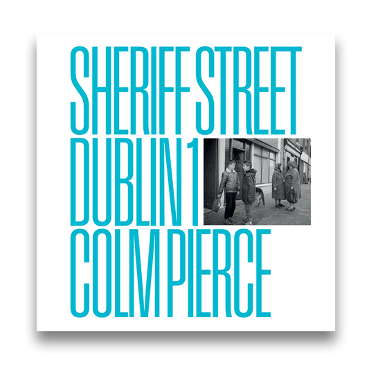 Sheriff Street Dublin 1, Colm Pierce