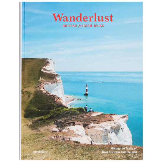 Wanderlust British & Irish Isles: Hiking the Trails of the Great Britain and Ireland