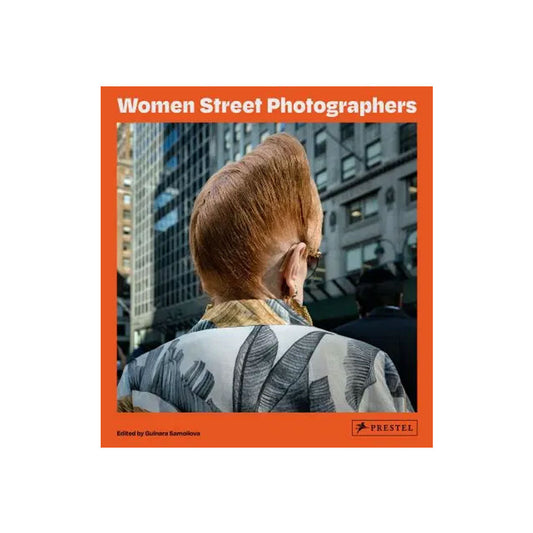 Women Street Photographers edited by Gulnara Samoilova