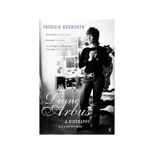 Diane Arbus: A Biography by Patricia Bosworth