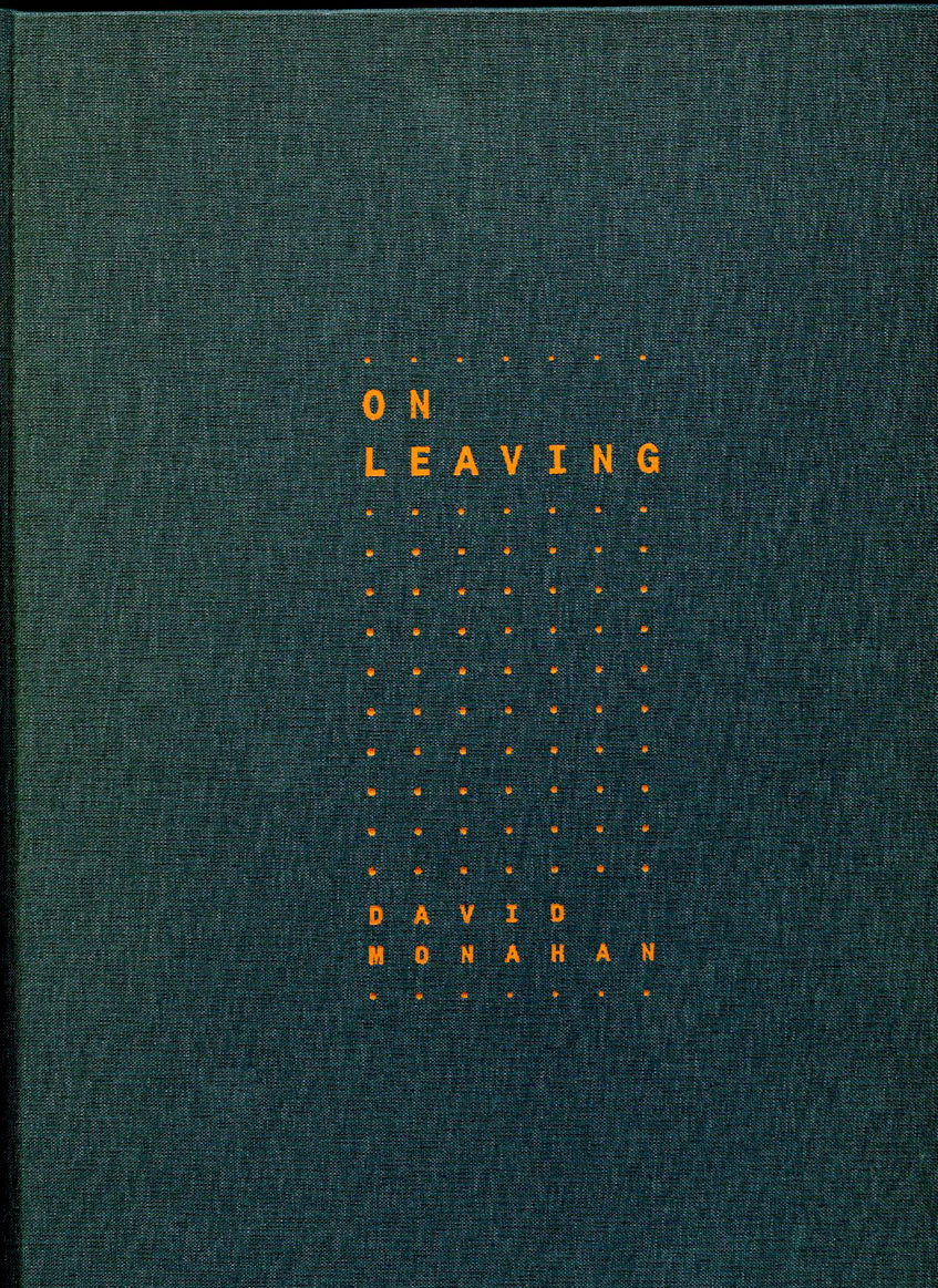 On Leaving by David Monahan