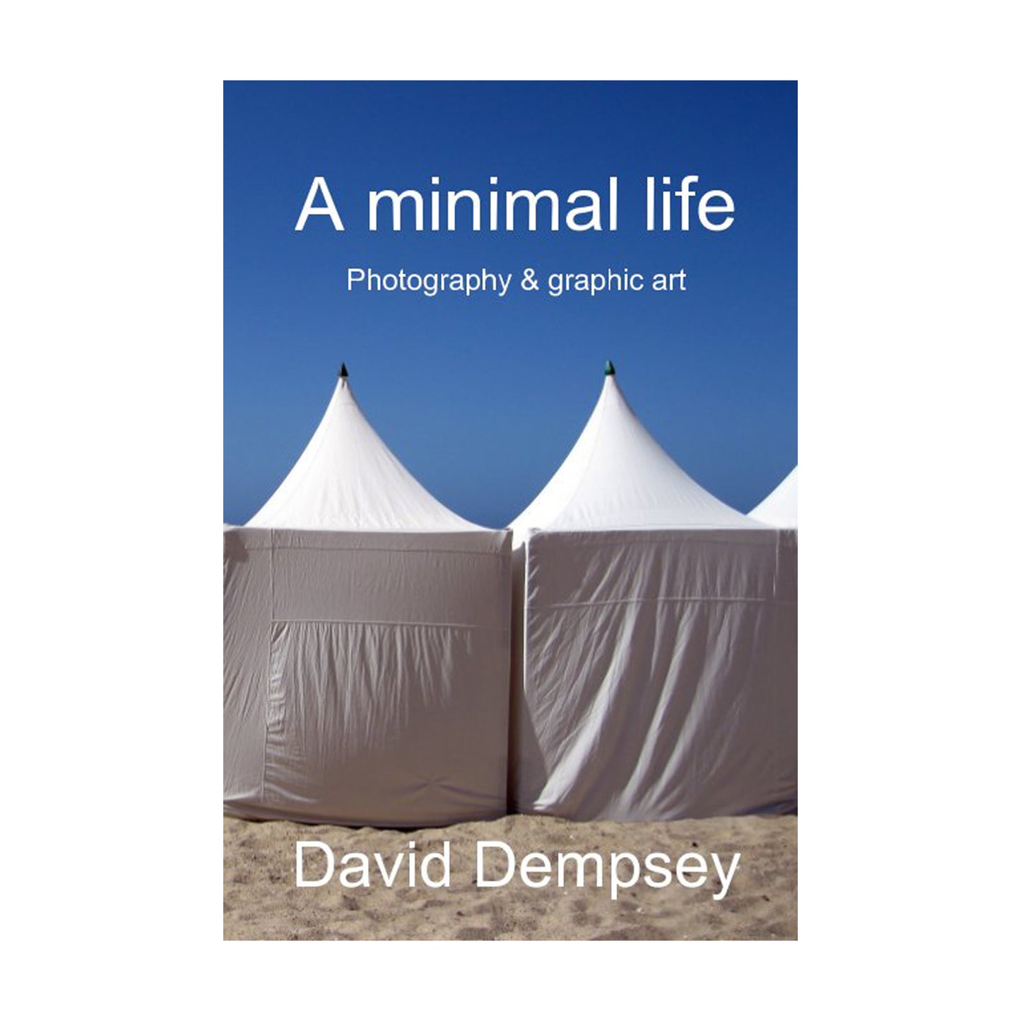 A Minimal Life by David Dempsey