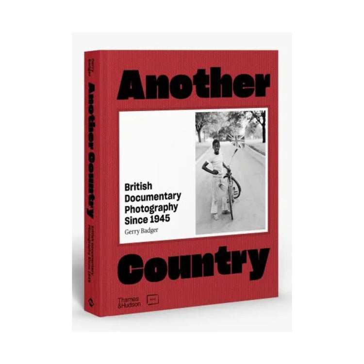 Another Country: British Documentary Photography Since 1945 by Gerry Badger