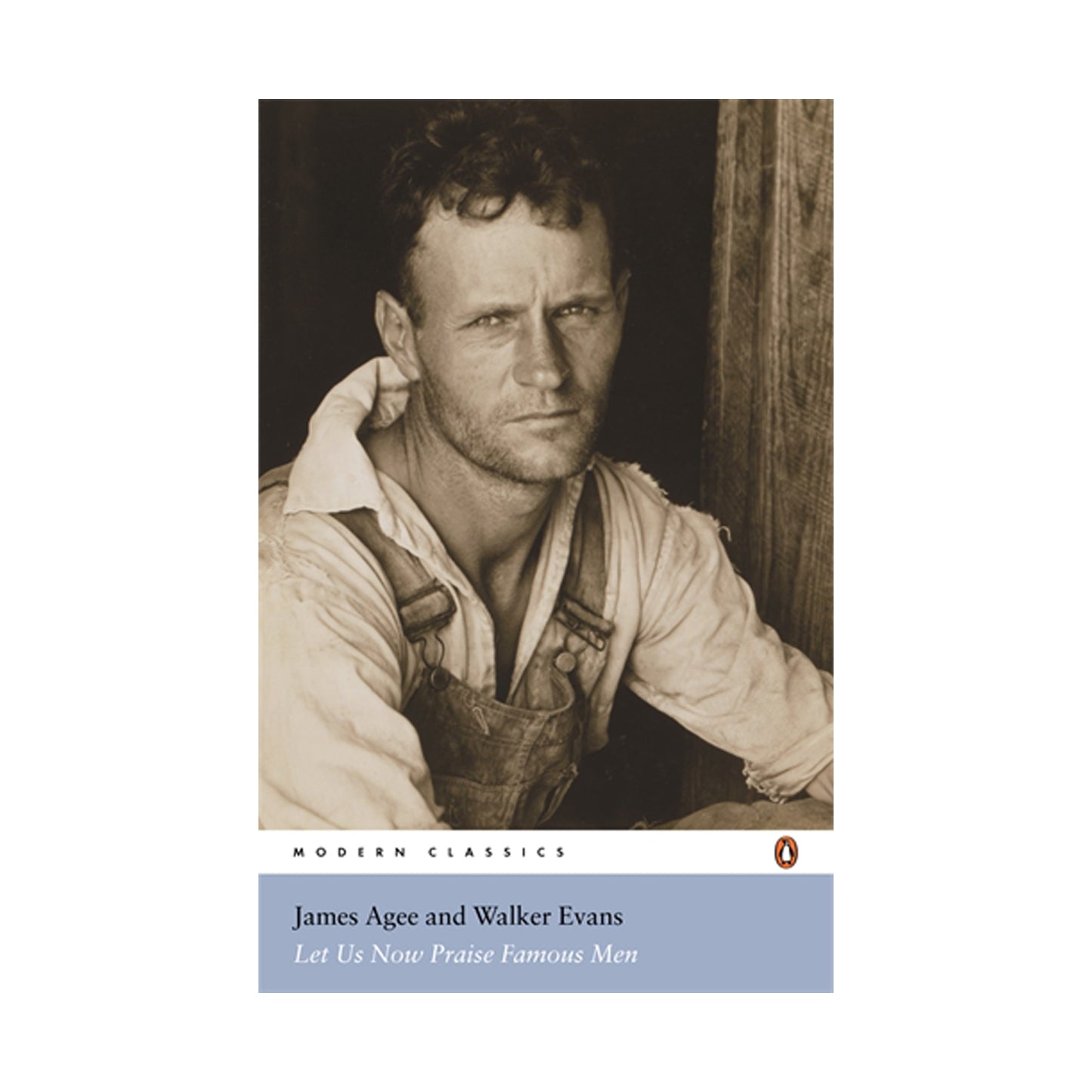 Let Us Now Praise Famous Men by James Agee and Walker Evans