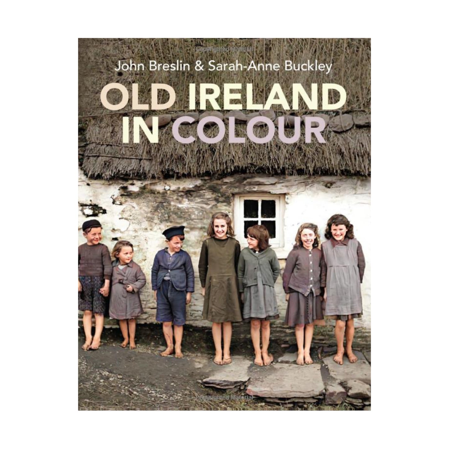 Old Ireland in Colour by John Breslin & Sarah-Anne Buckley