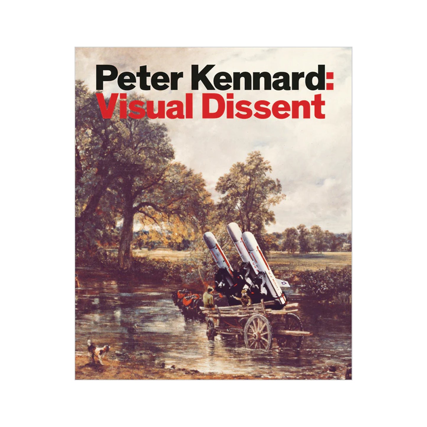 Visual Dissent by Peter Kennard